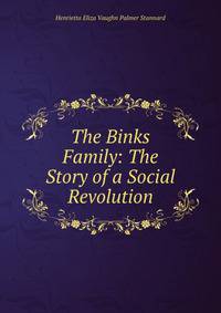 The Binks Family: The Story of a Social Revolution
