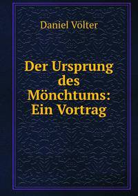 Der Ursprung des Monchtums: Ein Vortrag