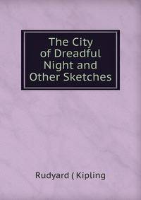 The City of Dreadful Night and Other Sketches