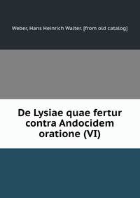 De Lysiae quae fertur contra Andocidem oratione (VI)