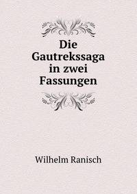 Die Gautrekssaga in zwei Fassungen