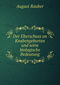Der Uberschuss an Knabengeburten und seine biologische Bedeutung