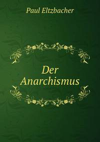 Der Anarchismus