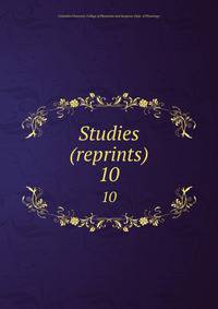 Studies (reprints). 10