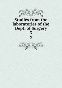 Studies from the laboratories of the Dept. of Surgery. 3