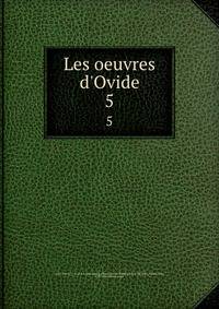 Les oeuvres d'Ovide
