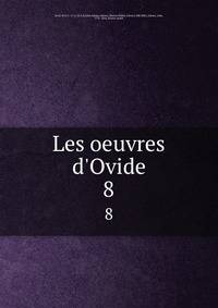 Les oeuvres d'Ovide