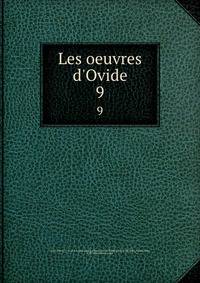 Les oeuvres d'Ovide