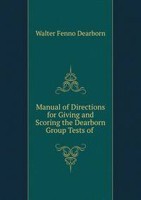 Manual of Directions for Giving and Scoring the Dearborn Group Tests of .
