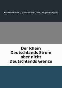 Der Rhein Deutschlands Strom aber nicht Deutschlands Grenze