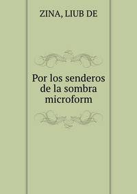 Por los senderos de la sombra microform