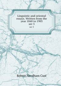 Linguistic and oriental essays. Written from the year 1840 to 1903. ser 3