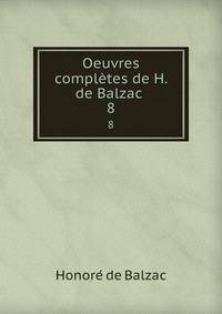 Oeuvres compltes de H. de Balzac .. 8