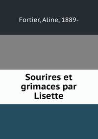 Sourires et grimaces par Lisette