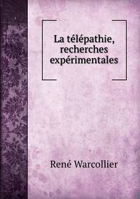 La telepathie, recherches experimentales
