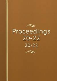 Proceedings. 20-22