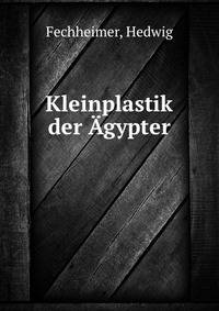 Kleinplastik der Agypter
