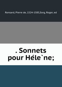 . Sonnets pour He?le?ne;