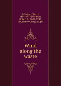 Wind along the waste
