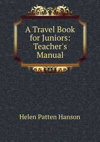 A Travel Book for Juniors: Teacher's Manual