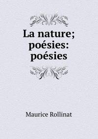 La nature; poesies: poesies