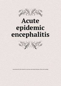 Acute epidemic encephalitis