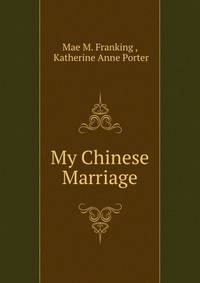 My Chinese Marriage