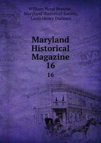 Maryland Historical Magazine. 16