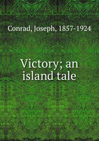 Victory; an island tale