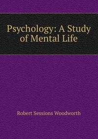 Psychology: A Study of Mental Life