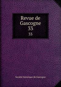 Revue de Gascogne. 33