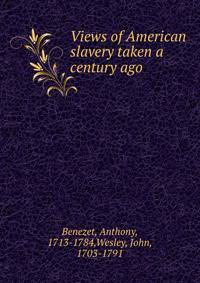 Views of American slavery taken a century ago