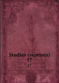 Studies (reprints). 17