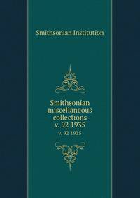 Smithsonian miscellaneous collections. v. 92 1935