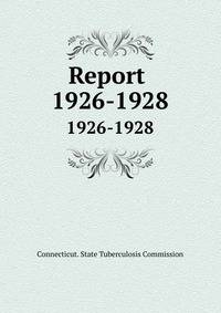 Report . 1926-1928