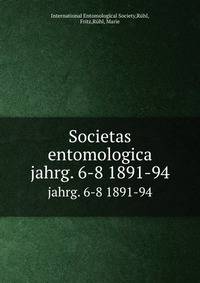 Societas entomologica. jahrg. 6-8 1891-94