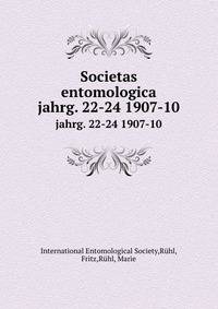 Societas entomologica. jahrg. 22-24 1907-10