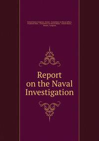 Report on the Naval Investigation