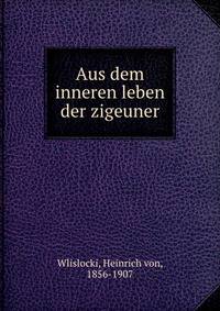 Aus dem inneren leben der zigeuner