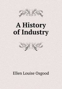 A History of Industry