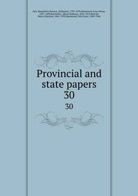 Provincial and state papers. 30