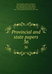 Provincial and state papers. 36