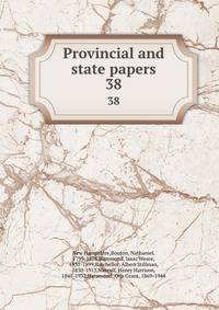 Provincial and state papers. 38