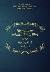 Hispanicae advocationis libri dvo. no. 9, v. 1