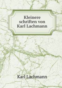 Kleinere schriften von Karl Lachmann