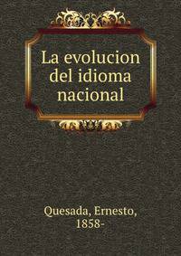 La evolucion del idioma nacional