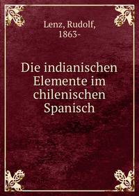 Die indianischen Elemente im chilenischen Spanisch