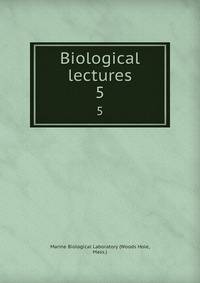 Biological lectures. 5