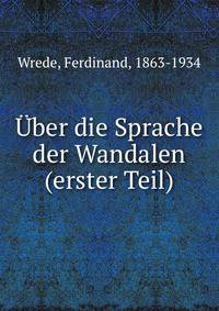 Uber die Sprache der Wandalen (erster Teil)
