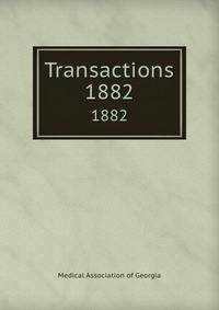 Transactions. 1882